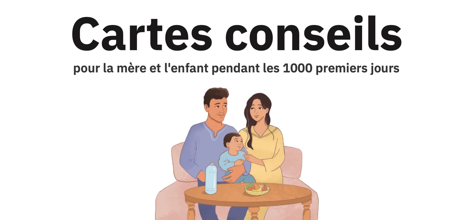 Couverture des cartes conseils pour la mère et l’enfant pendant les 1 000 premiers jours